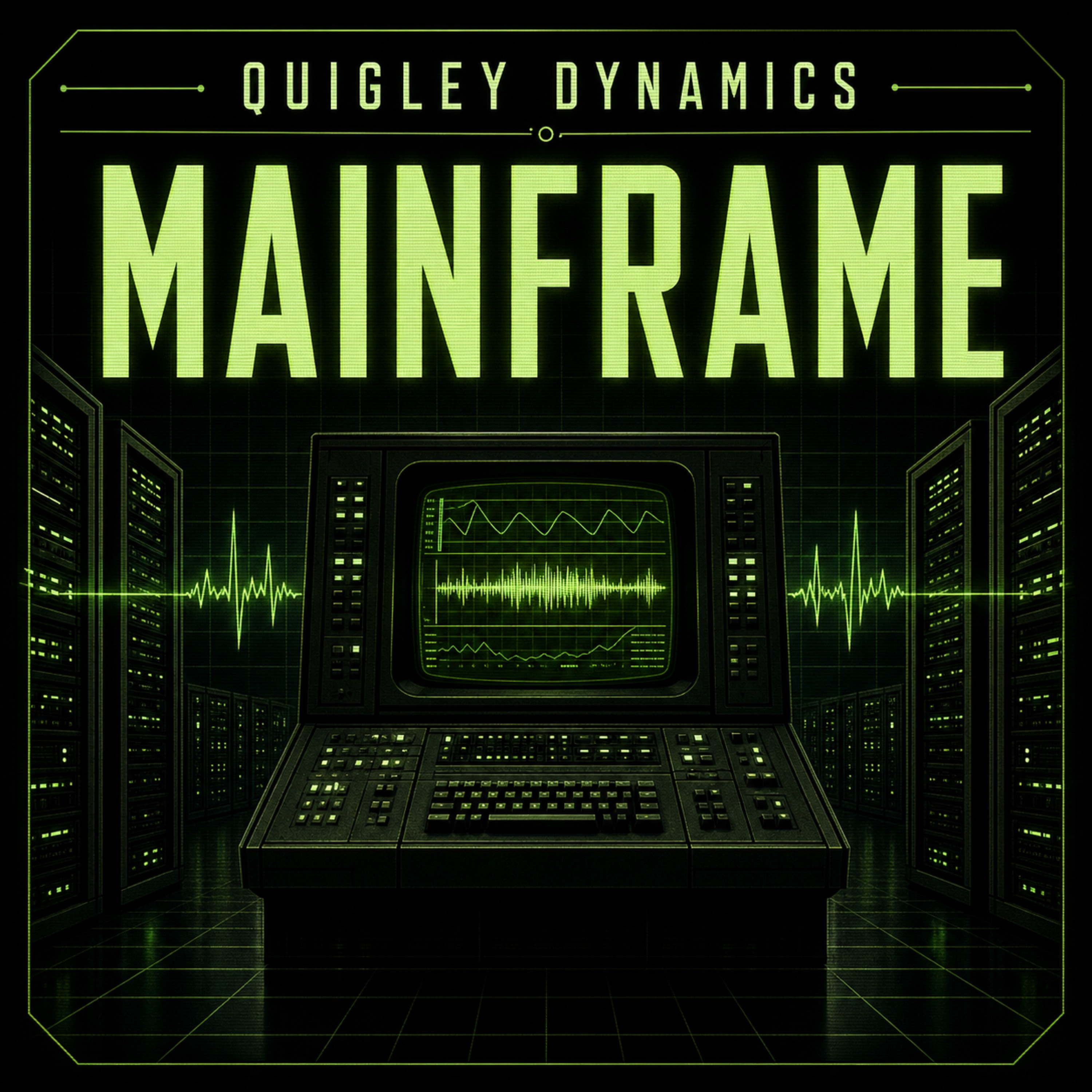 Quigley Dynamics: Mainframe